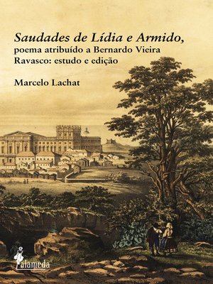cover image of Saudades de Lídia e Armido, poema atribuído a Bernardo Vieira Ravasco
